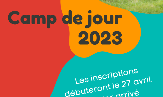Les inscriptions du camp de jour débuteront le 27 avril. Surveillez notre site web !